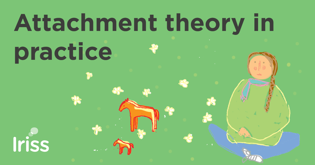 Attachment theory in practice